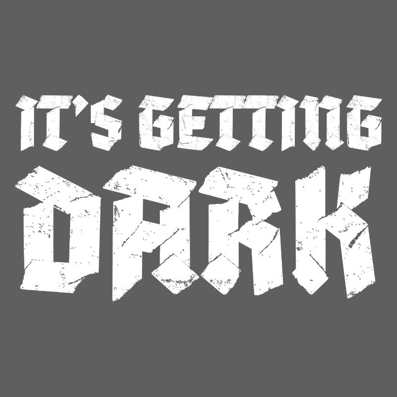 It's Getting Dark Graffiti typography design