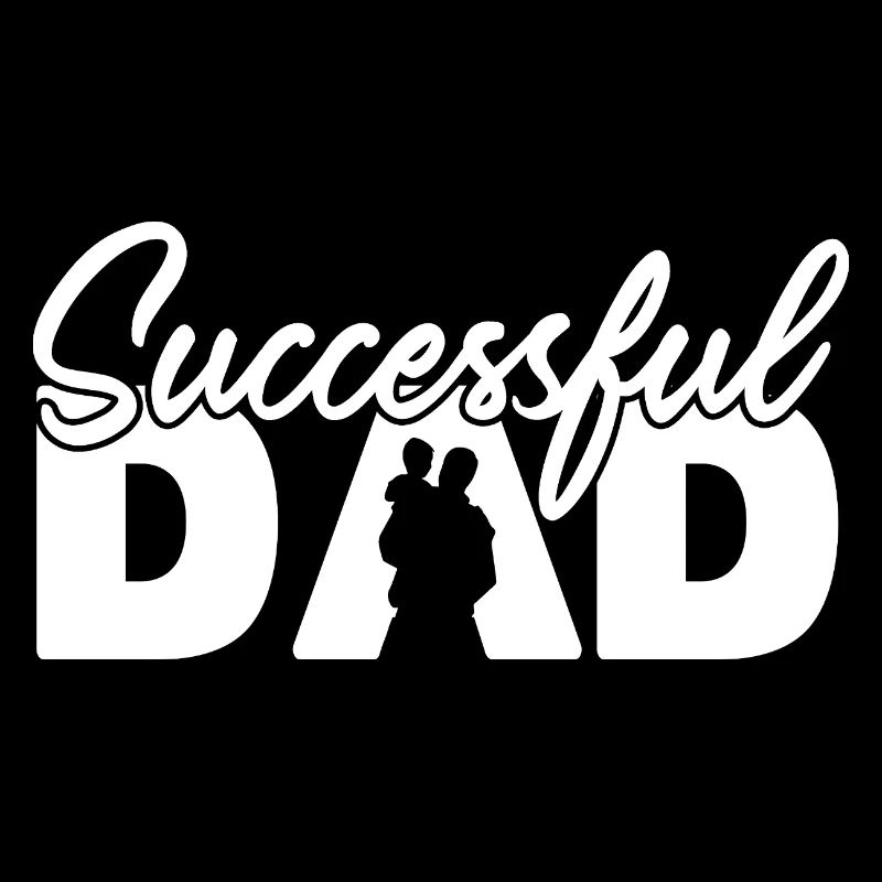 Successful Dad Silhouette Bold Typography Art