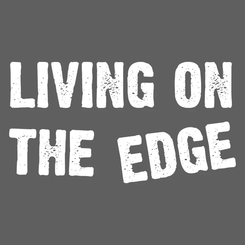 Living on the Edge Bold Typography
