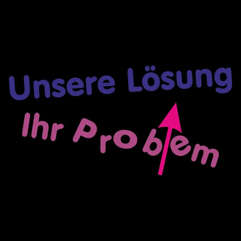 Unsere Lösung (wird) Ihr Problem ...