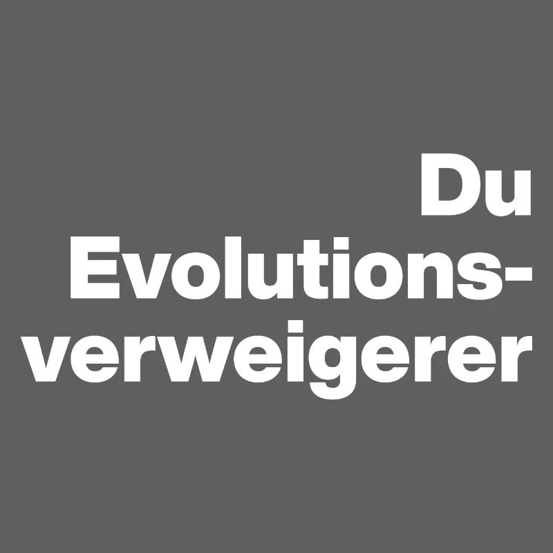TOI, NÉGATIONNISTE DE L’ÉVOLUTION. SARCASME, COQUIN