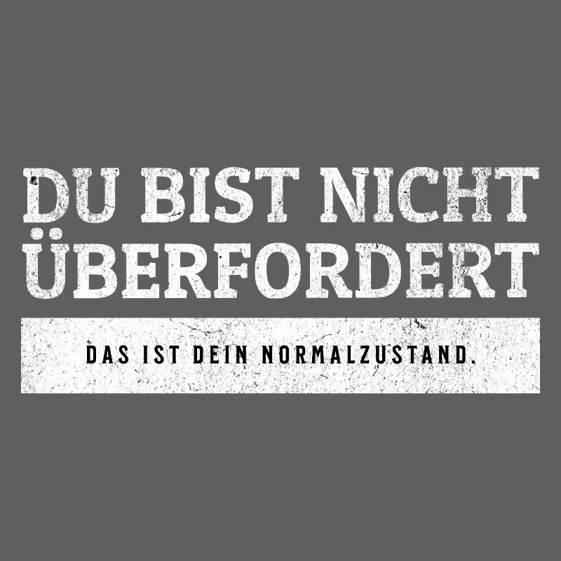 SARCASM - Not overwhelmed, normal state