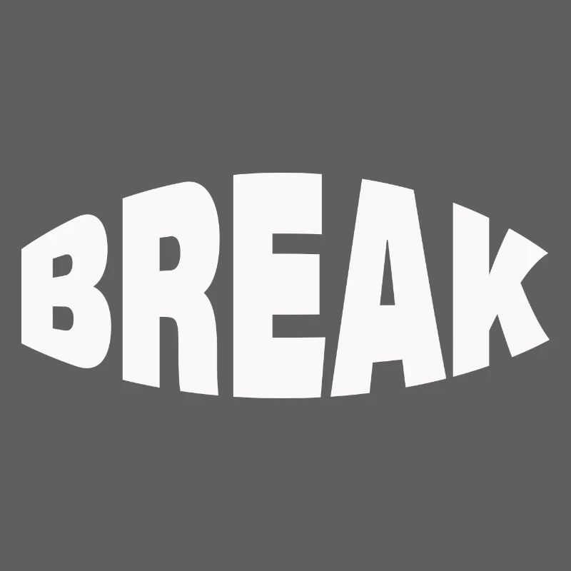 BREAK