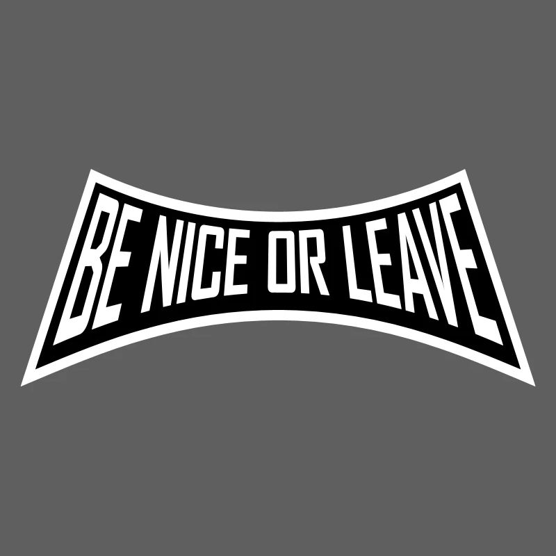 Attitude de « Sois gentil ou laisse » drôle de phrase