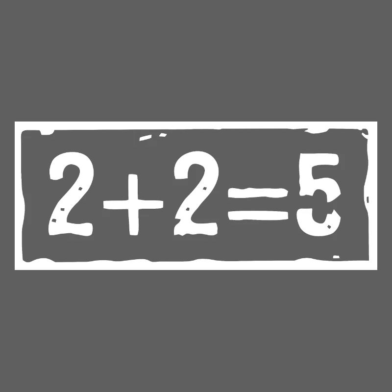 2 plus 2 equals 5 (dark)