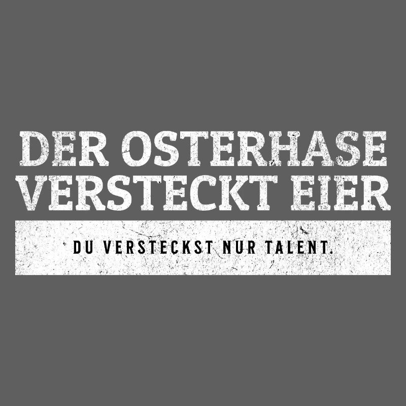 SARCASM - Easter bunny hides eggs, you talent.