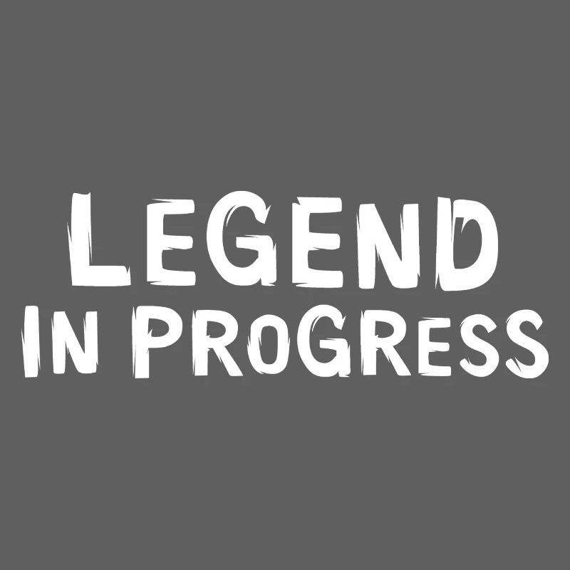 Legend in Progress - dictons amusants