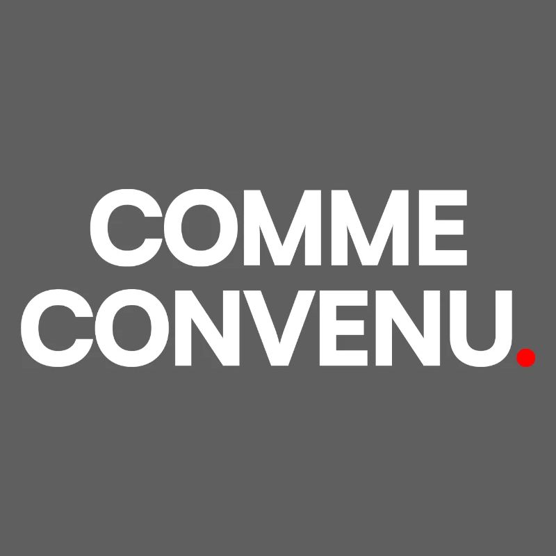Comme convenu