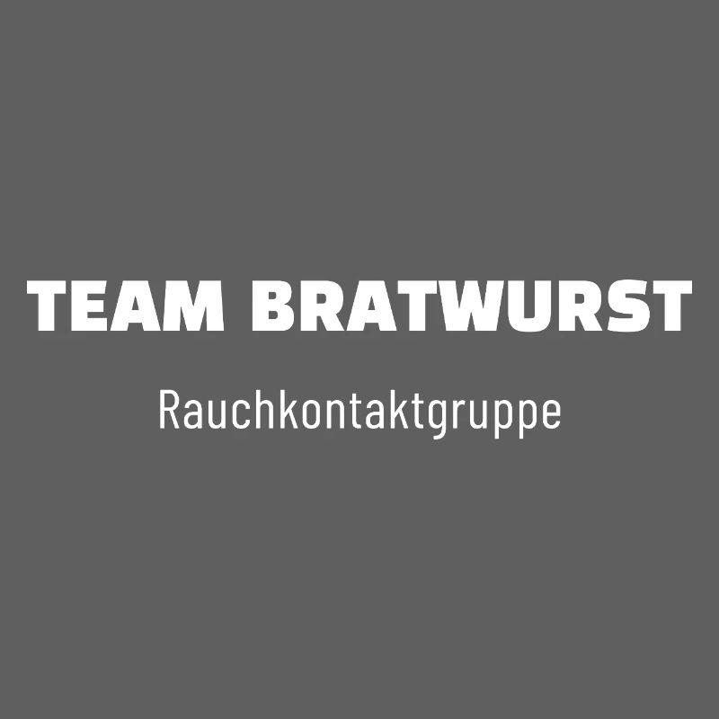 Team Bratwurst. Rauchkontaktgruppe. – Pegelfest.