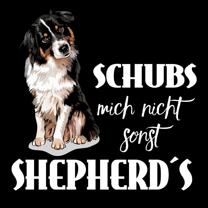 AUSTRALIAN SHEPHERD - Schubs mich nicht