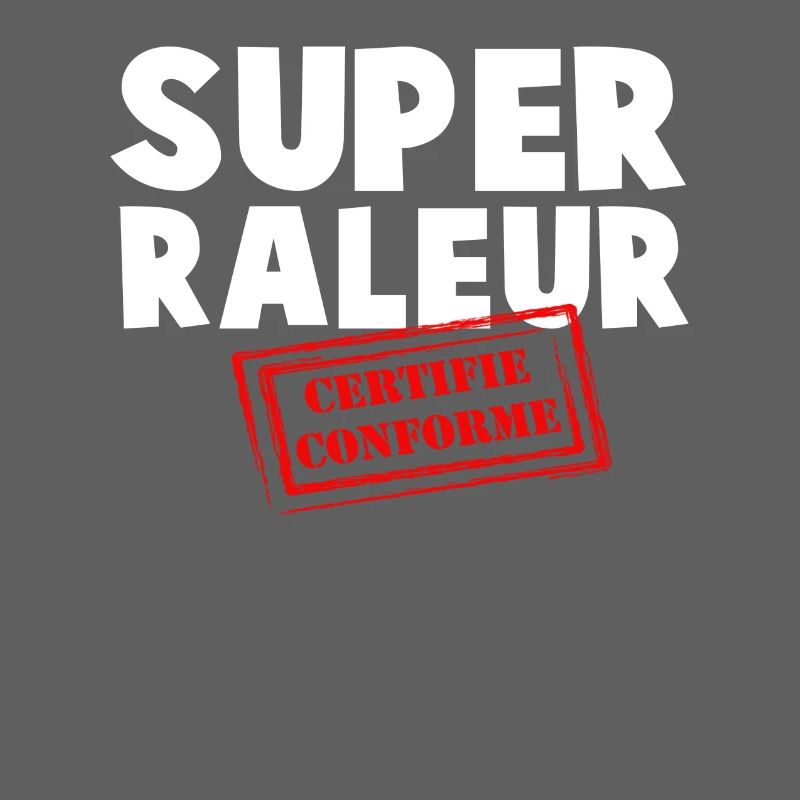 Super Raleur Certifié Conformé