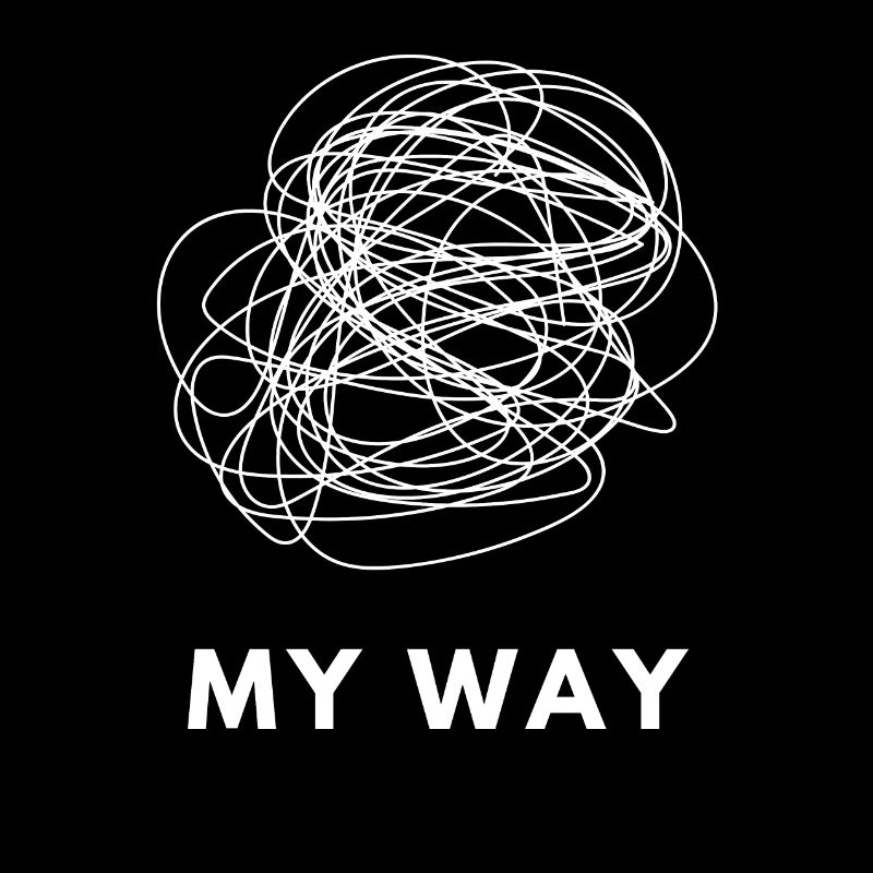 My Way Chaotic Mind Overthinker Statement Tee