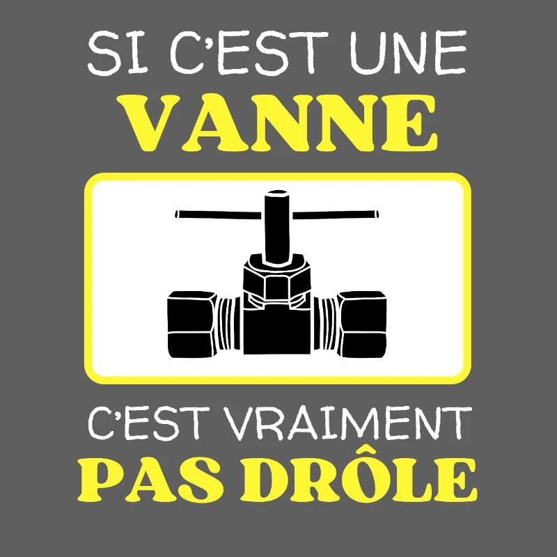 Une Vanne Pas Drôle