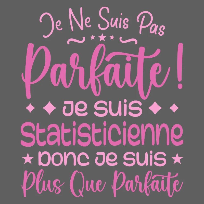 Statisticienne plus que parfaite, métier de rêve