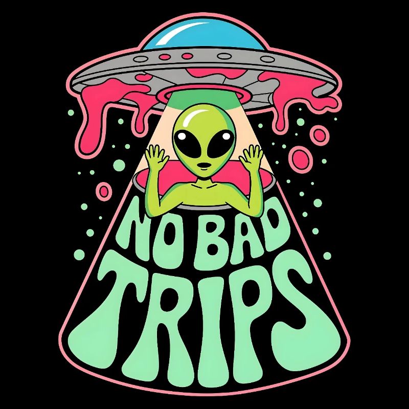No Bad Trips Alien UFO Psychedelic Retro Art