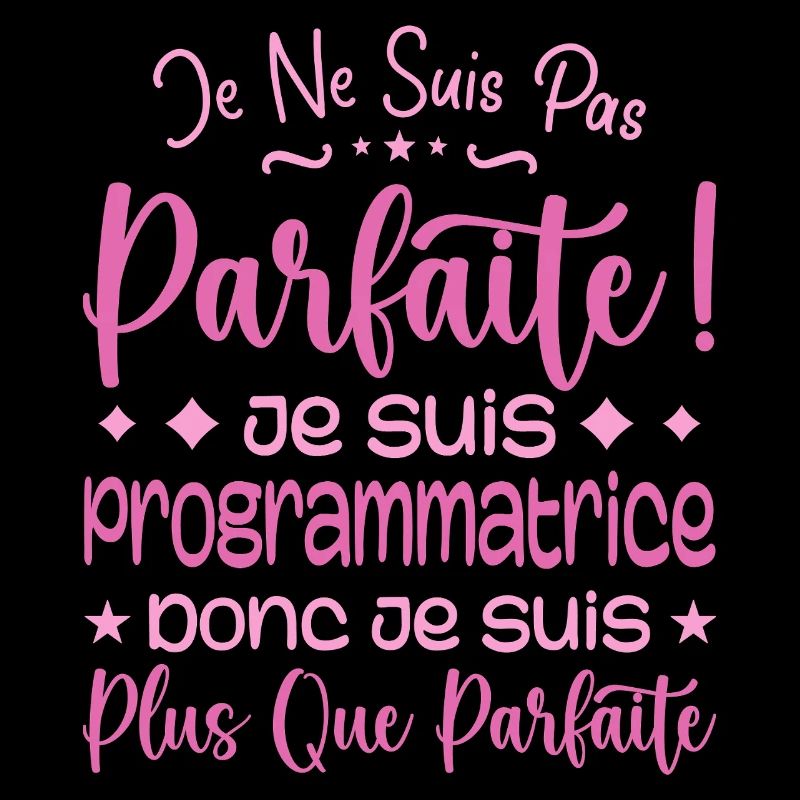 Une Programmatrice plus que parfaite, métier rêve