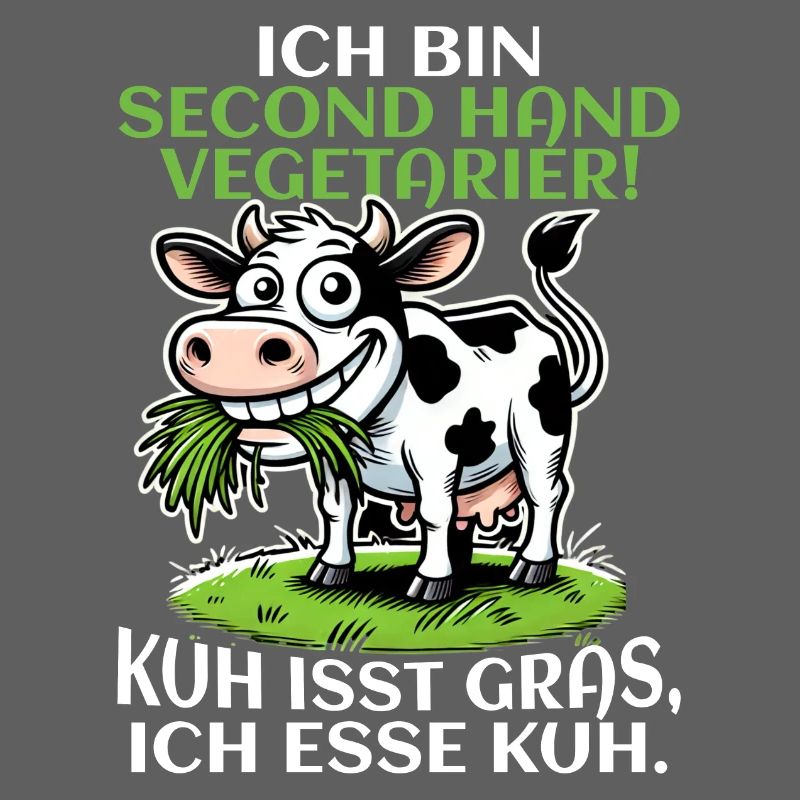 Ich bin Second Hand Vegetarier - Kuh Meme