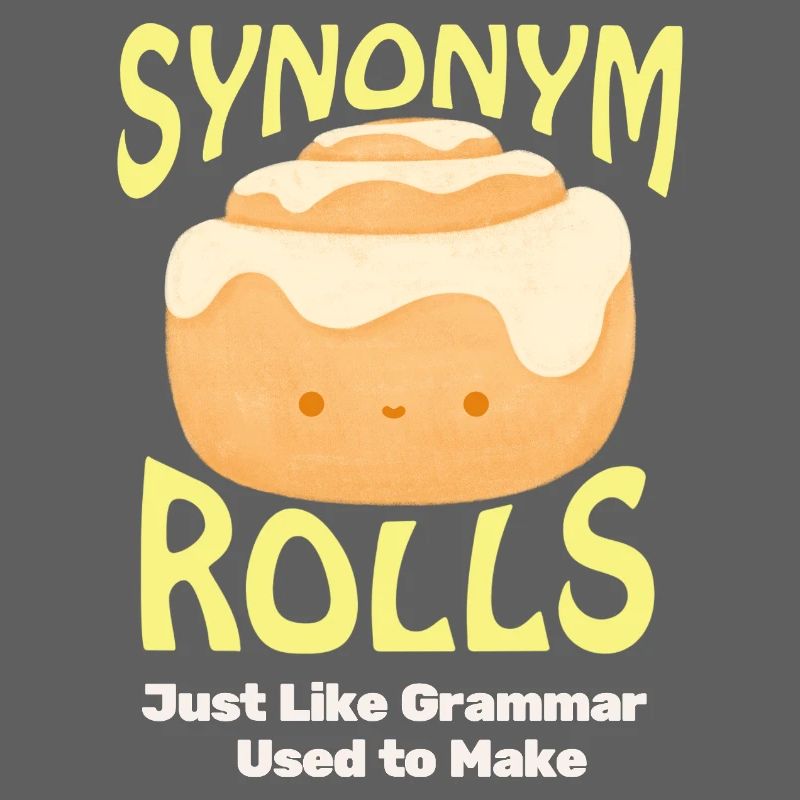 Cute Cinnamon Roll with Synonym Theme