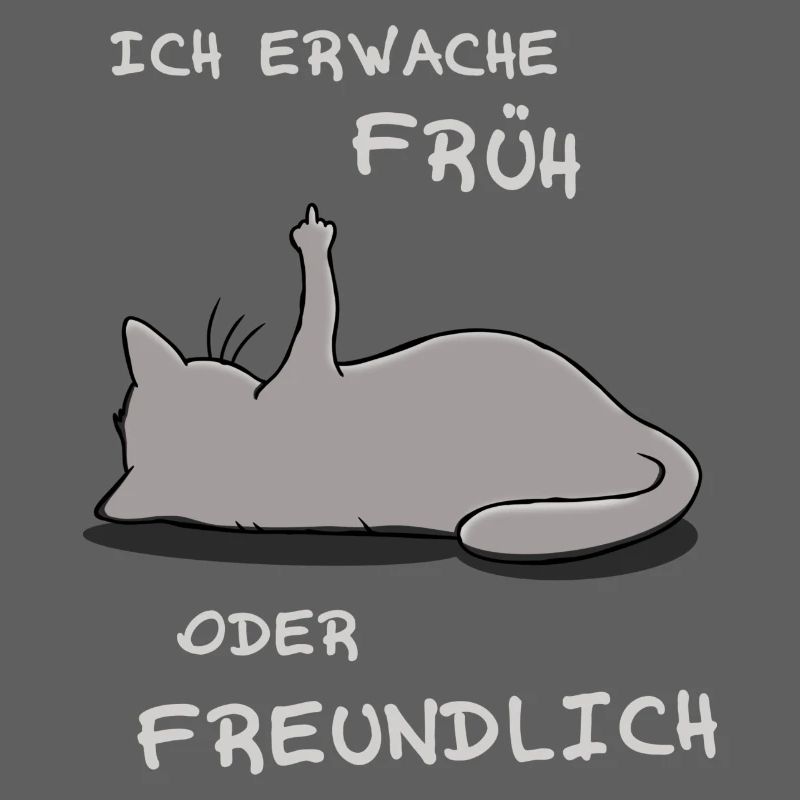 Ich erwache früh oder freundlich