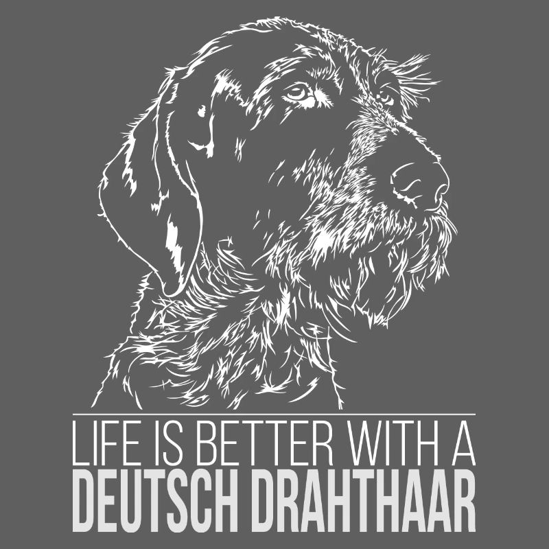 DEUTSCH DRAHTHAAR Life is better Wilsigns Geschenk