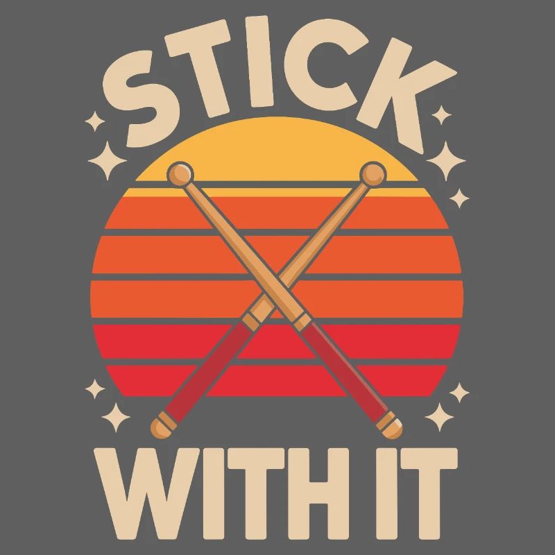 Stick With It Drummer Saying Retro