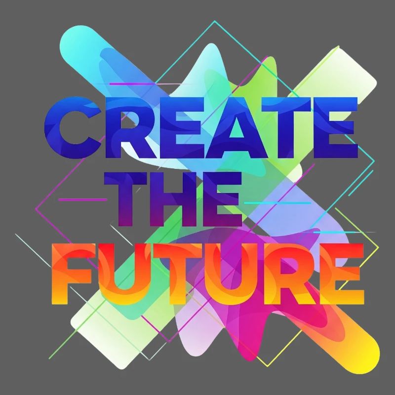 Create the future