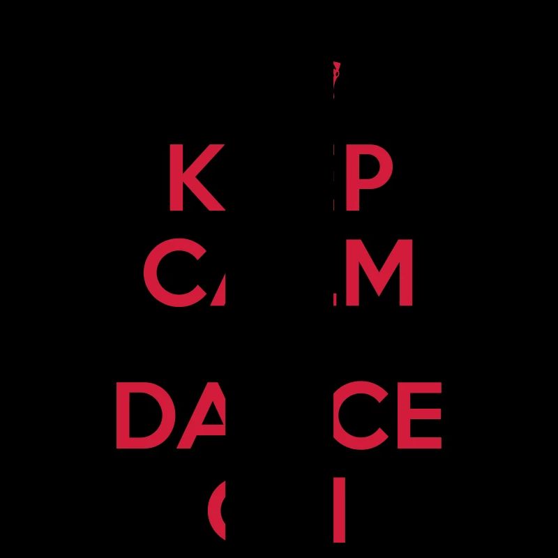 keep calm and dance on