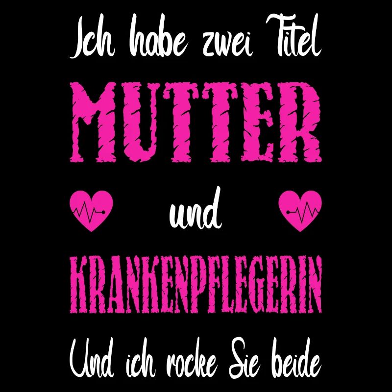 Zwei Titel Mutter Krankenpflegerin