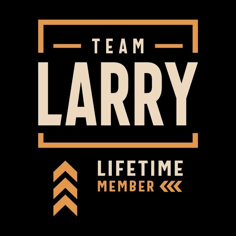 Team Larry Lebenslanges Mitglied Lustiger Name Larry