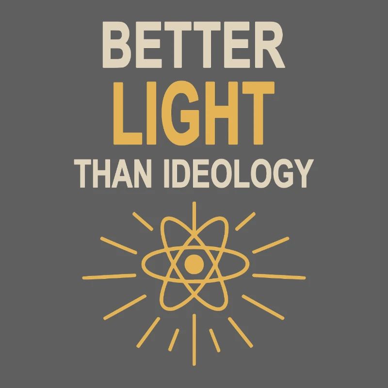 Better Light Than Ideology - Yes to Nuclear Power