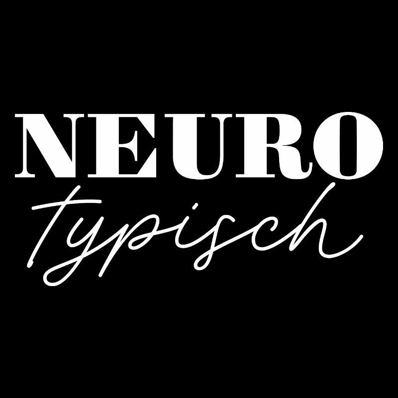 Neurotypisch weiss - Die perfekte Ergänzung