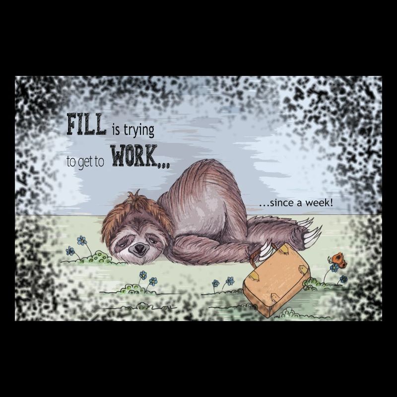 Fill is trying to get to work