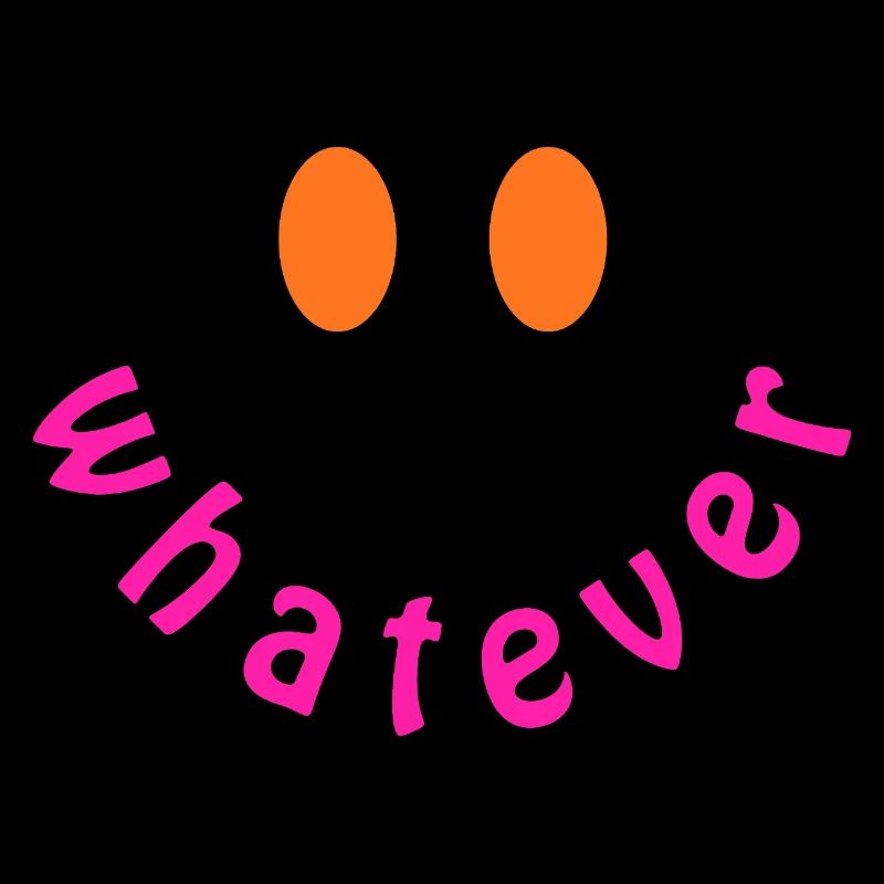 Whatever Smile - Lustiges Y2K Statement Design
