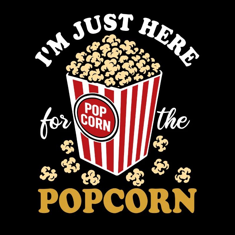 I'm just here for the Popcorn - knusprig & lecker