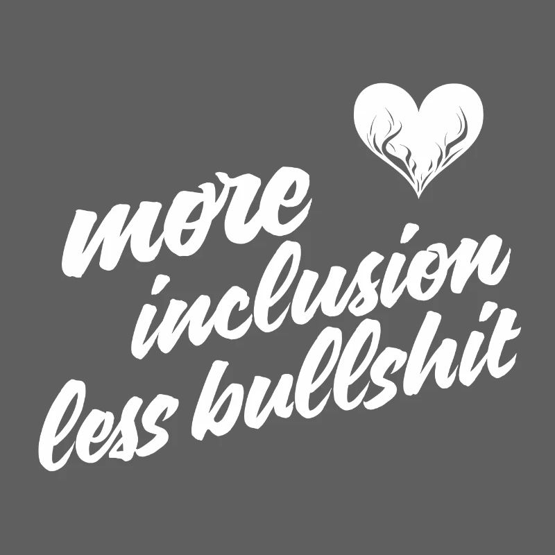Plus d’inclusion, moins de conneries