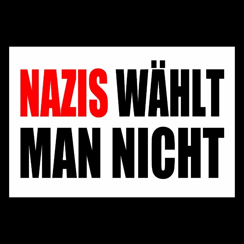 nazis wählt man nicht