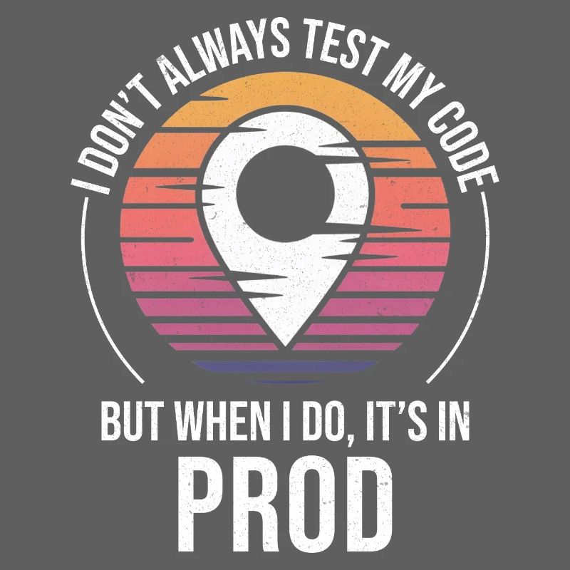 Développeur Codeur Programmeur Prod Test Humour