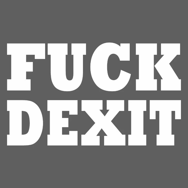 Fuck dexit