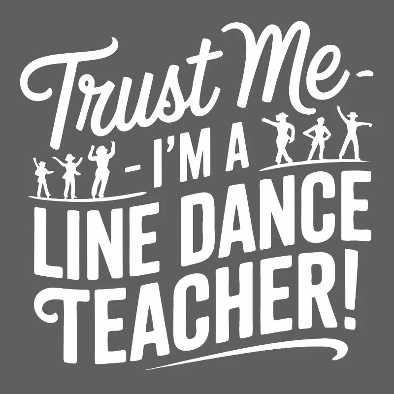 Line Dance Instructor - Trust Me
