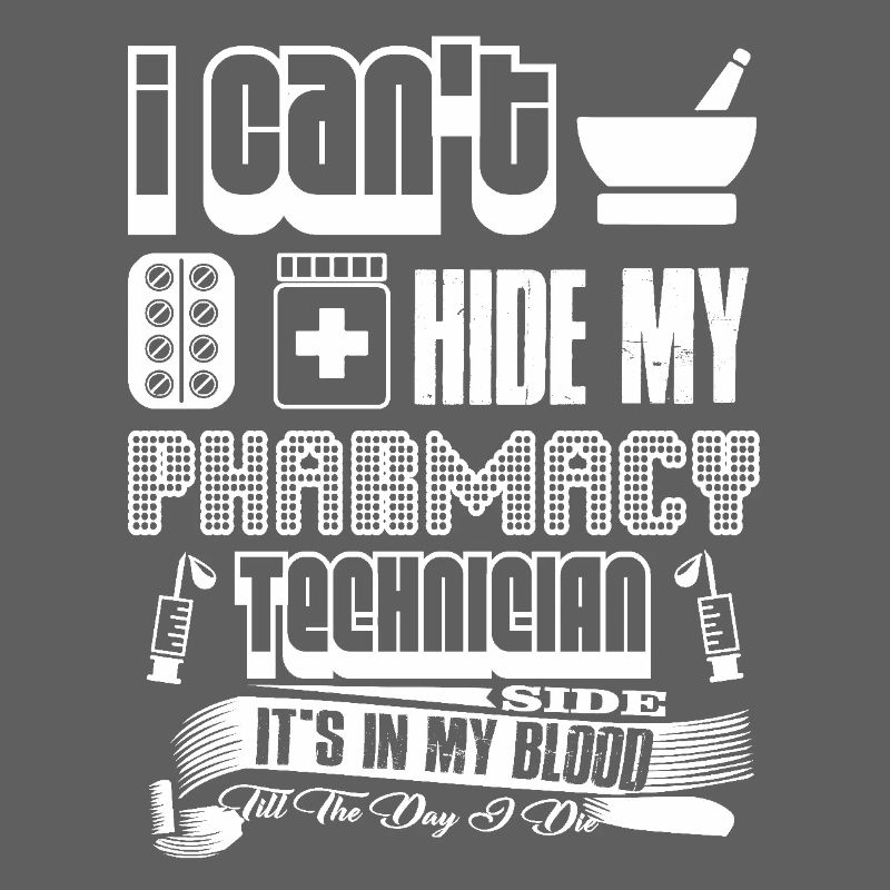I Can't Hide My Pharmacy Technician Side