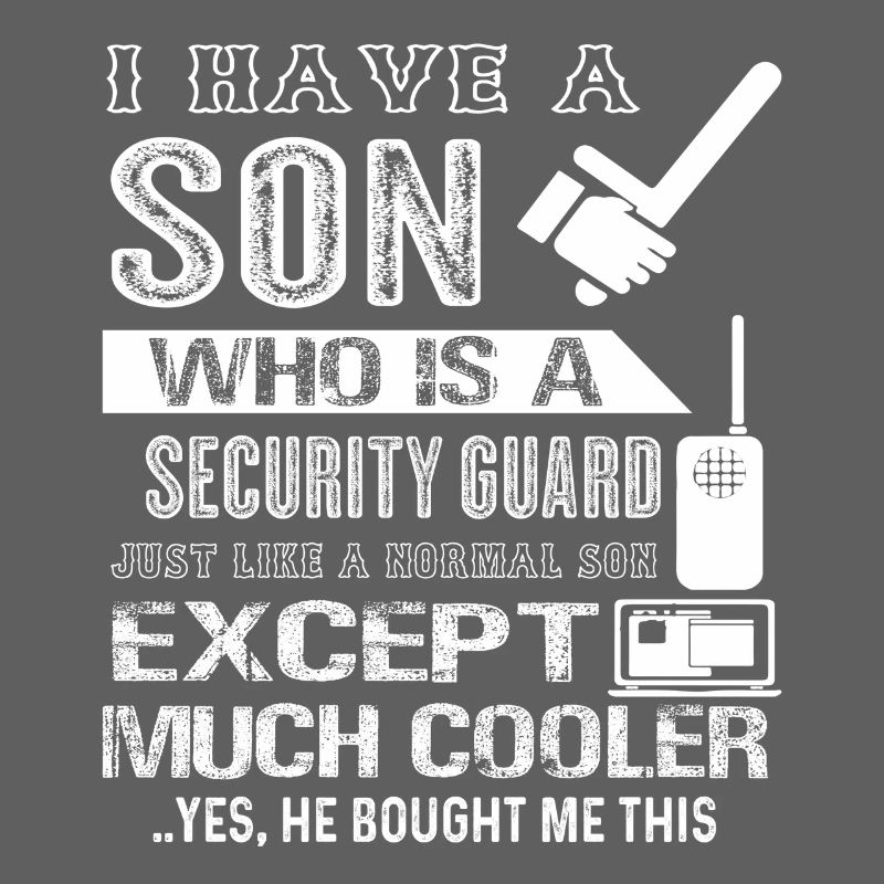 Security Guard My Son Is A Security Guard