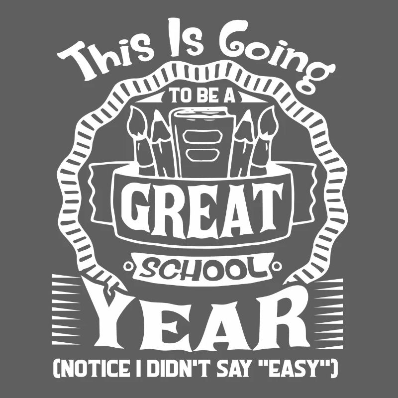 Teacher This Is Going To Be A Great School Year