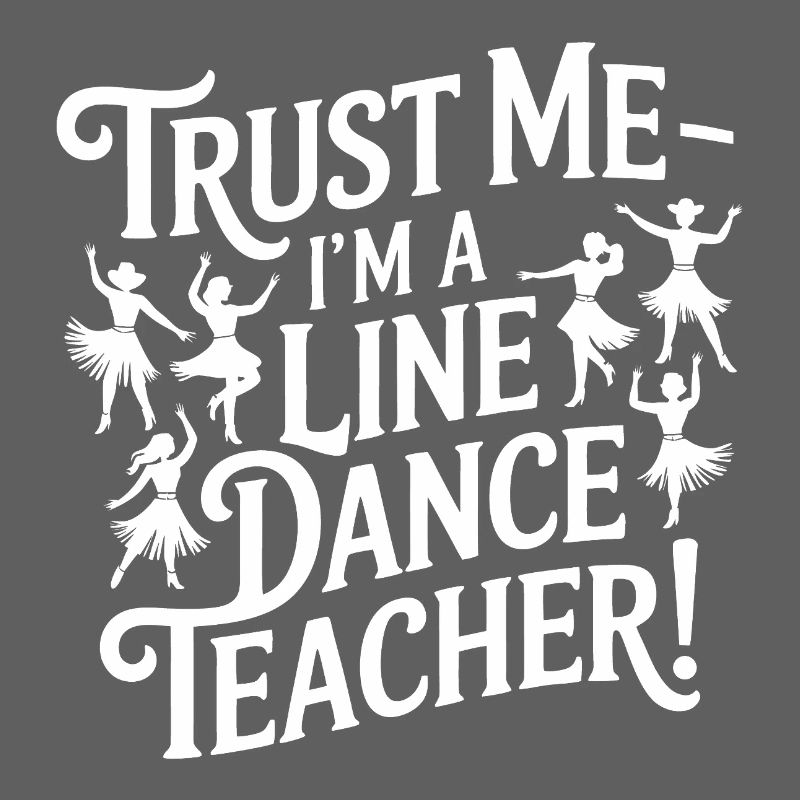 Line Dance Instructor - Trust Me