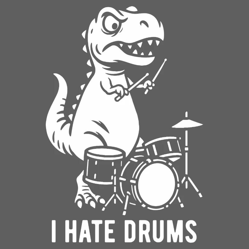 T-Rex - I hate drums - Drummer Gift