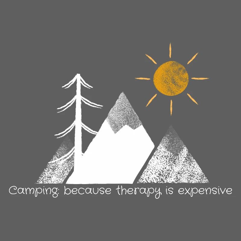 Camping: because therapy is expensive white