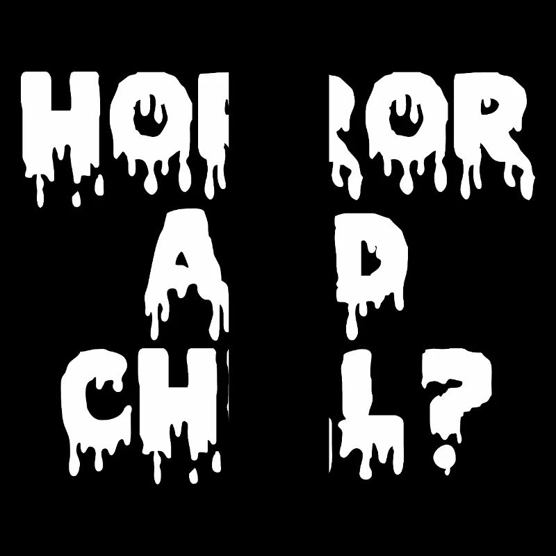 Horror and Chill