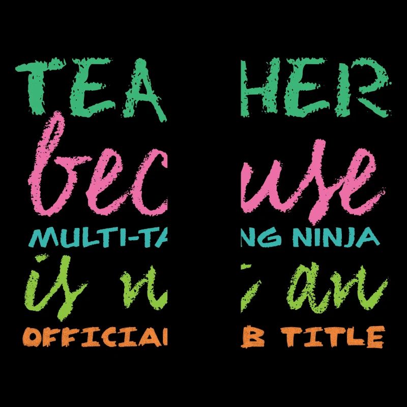 Lehrer / Schule: Teacher because Multi-Tasking