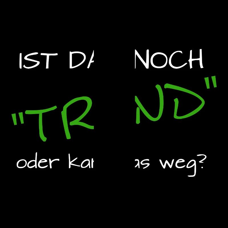 ist das noch trend oder kann das weg