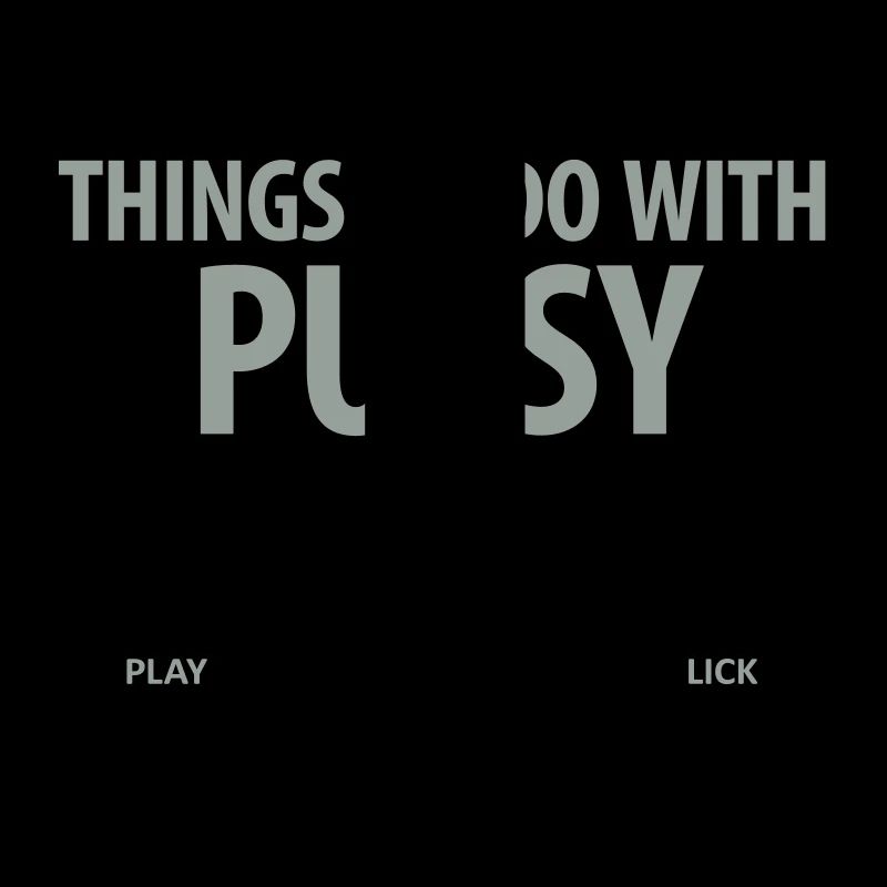 Dinge, die man mit einer Muschi machen kann.