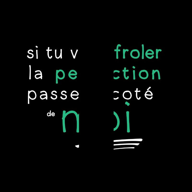 la perfection c'est moi